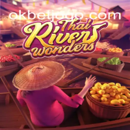 Descubra a Magia de ThaiRiverWonders no OKBET.BET